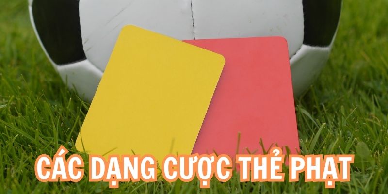 Các lựa chọn cược trong kèo thẻ phạt