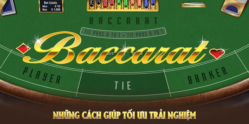 Cách giúp tối ưu trải nghiệm với Baccarat 8KBET không nên bỏ qua