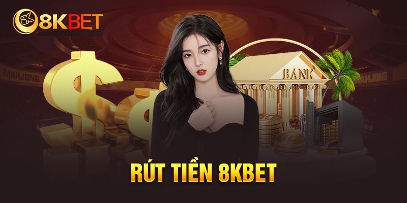 rút tiền 8KBET