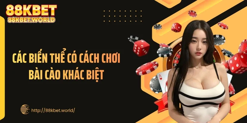Các biến thể có cách chơi bài cào khác biệt