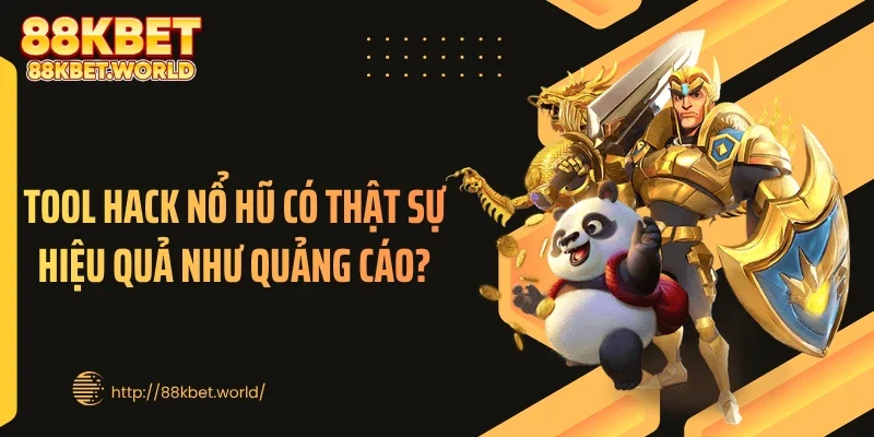 Tool hack nổ hũ có thật sự hiệu quả như quảng cáo?
